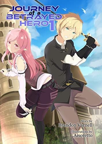 Cover for Journey of a Betrayed Hero: Volume 1