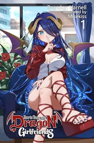 Cover for How to Tame Your Dragon Girlfriends, Volume 1